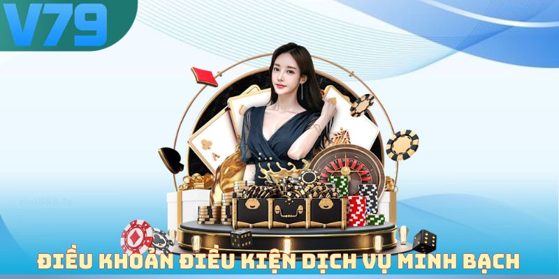 Điều khoản điều kiện dịch vụ minh bạch