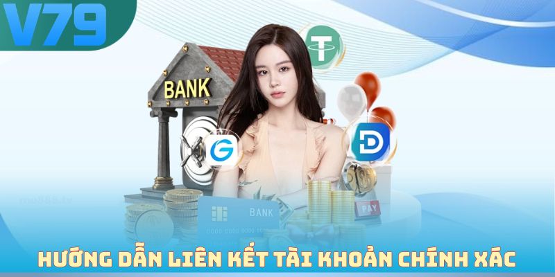 Hướng dẫn liên kết tài khoản nhận tiền chính xác